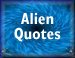 Alien Quotes